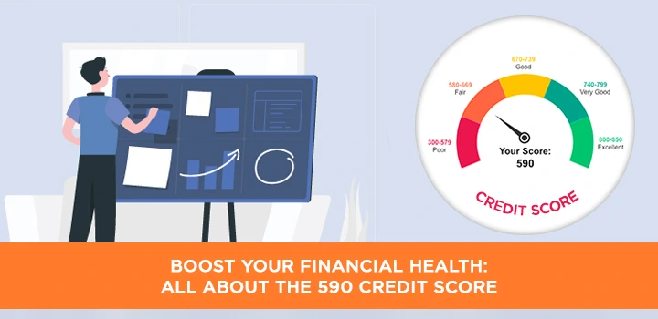 Boost Your Financial Health: All About the 590 Credit Score