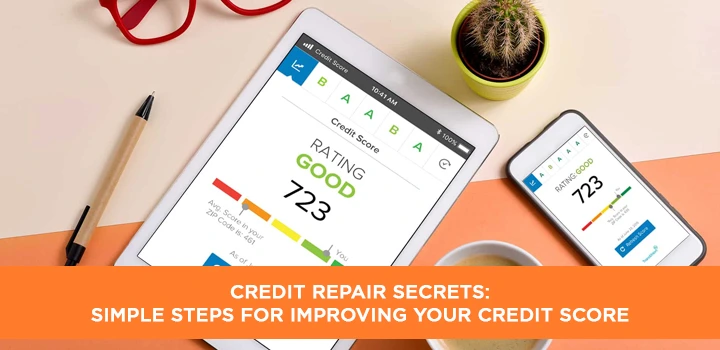 Credit Repair Secrets: Simple Steps for Improving Your Credit Score