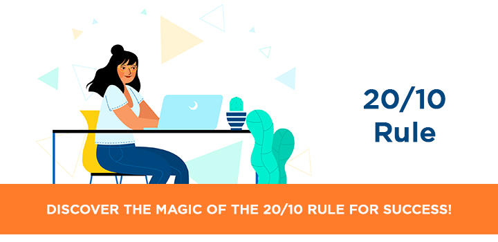 Discover the Magic of the 20/10 Rule for Success