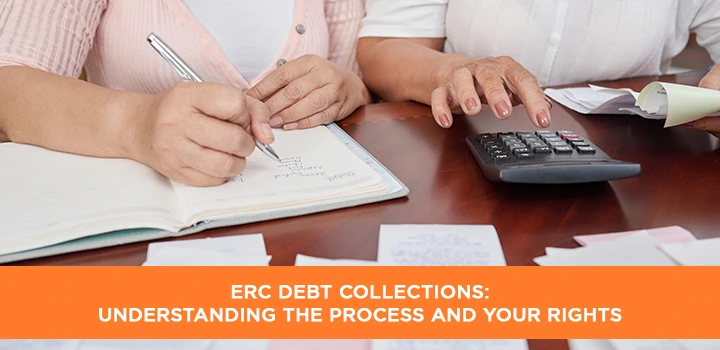 ERC Debt Collections: Understanding the Process and Your Rights