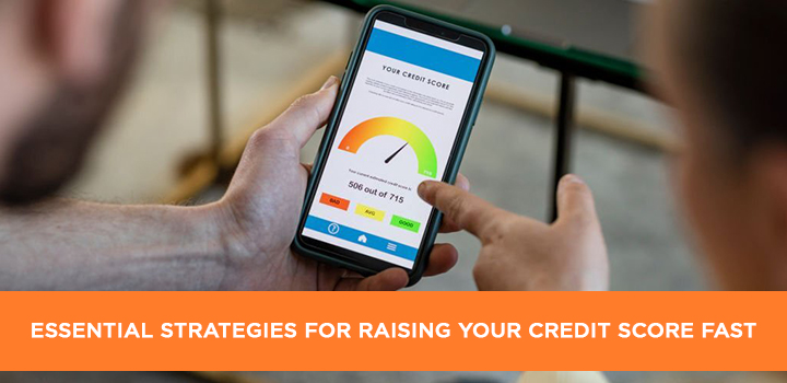 Essential Strategies for Raising Your Credit Score Fast