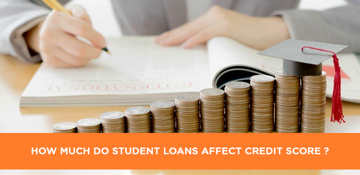 How Much Do student loans affect credit scores?