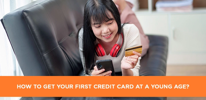 How to Get Your First Credit Card at a Young Age