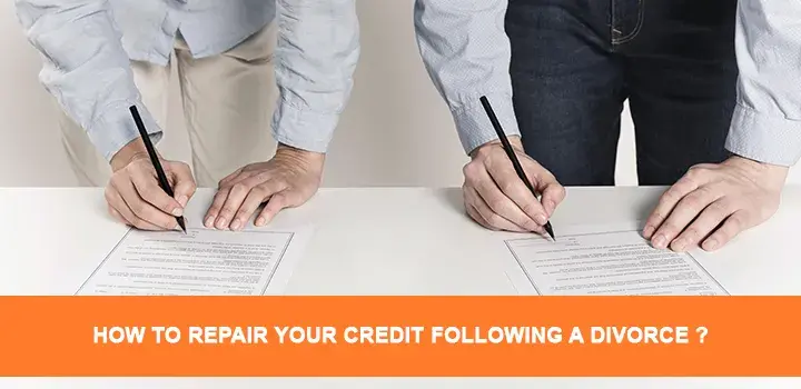 How to Repair Your Credit Following a Divorce?