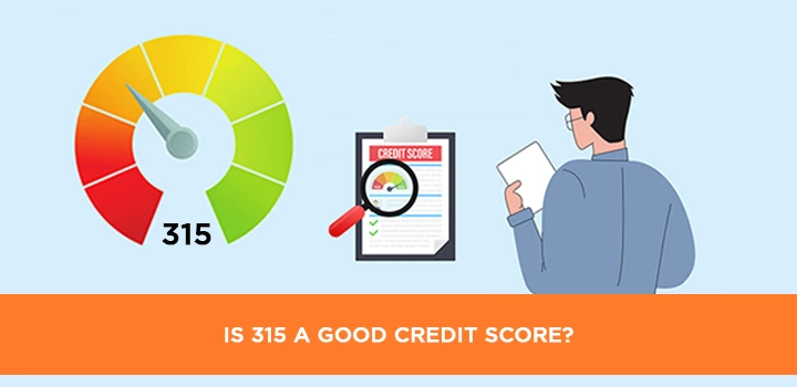 Is 315 a Good Credit Score