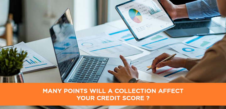 Many Points Will a Collection Affect Your Credit Score?