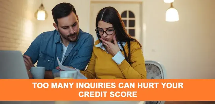 Too Many Inquiries Can Hurt Your Credit Score