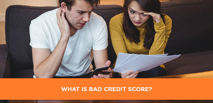 What is Bad Credit Score?