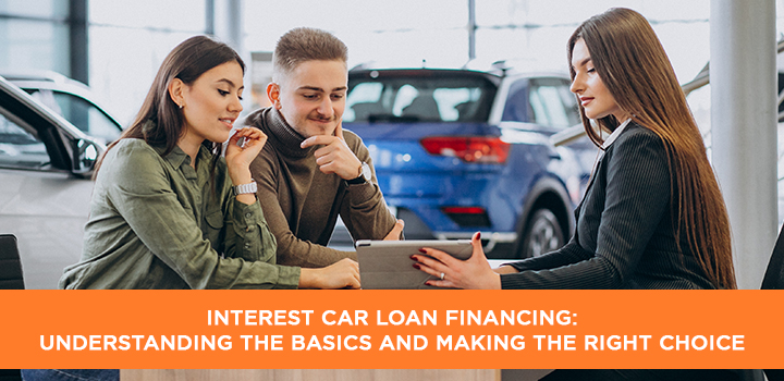 Interest Car Loan Financing: Understanding the Basics and Making the Right Choice