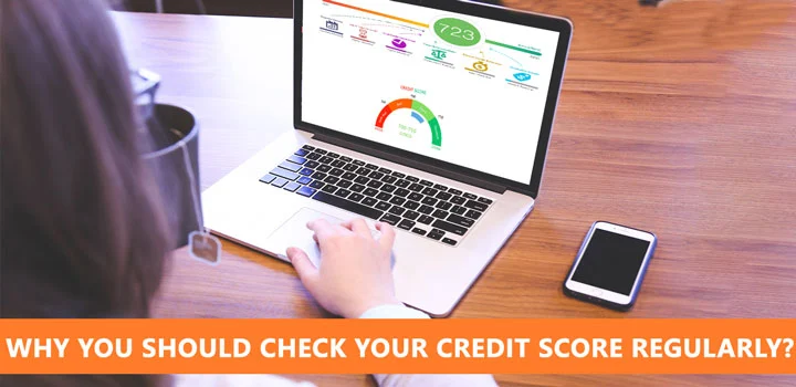 Why You Should Check Your Credit Score Regularly?